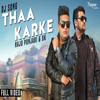 Thaa-Karke Raju Punjabi mp3 song lyrics